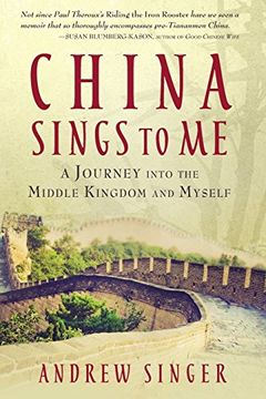 portada China Sings to me: A Journey Into the Middle Kingdom and Myself [Idioma Inglés] (en Inglés)