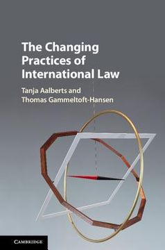 portada The Changing Practices of International law (en Inglés)