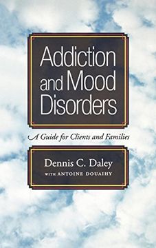 portada Addiction and Mood Disorders: A Guide for Clients and Families (Treatments That Work) (en Inglés)