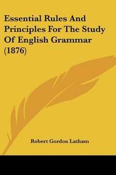 portada essential rules and principles for the study of english grammar (1876) (en Inglés)