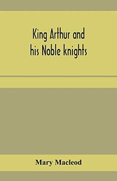 portada King Arthur and his Noble Knights; Stories From sir Thomas Malory's 