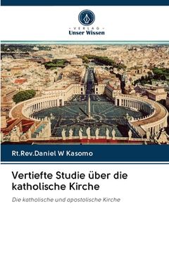 portada Vertiefte Studie über die katholische Kirche (in German)