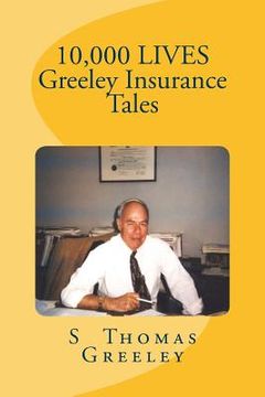 portada 10,000 LIVES Greeley Insurance Tales (en Inglés)