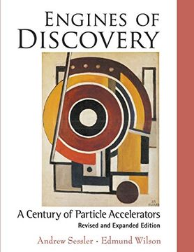 portada engines of discovery: particle accelerators at work