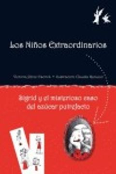 portada Sigrid y el misterioso caso del azúcar putrefacto (Los niÐos extraordinarios) (in Spanish)