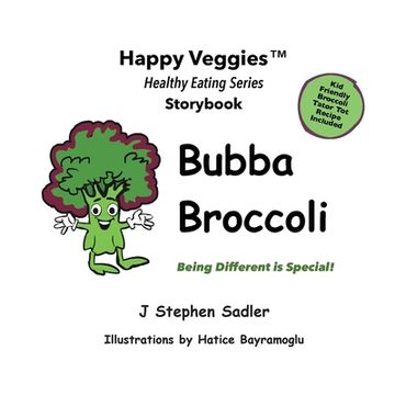 portada Bubba Broccoli Storybook 2: Being Different Is Special! (Happy Veggies Healthy Eating Storybook Series) (en Inglés)