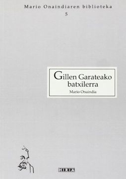 portada Gillen Garateako Batxilerra (Mario Onaindiaren Bibli. ) (en Euskera)