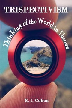 portada Trispectivism: Thinking of the World in Threes (in English)
