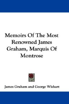 portada memoirs of the most renowned james graham, marquis of montrose