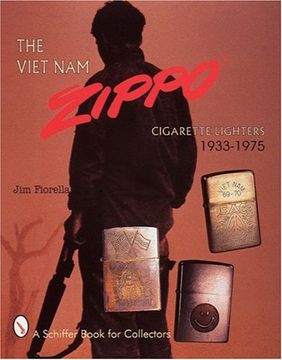 portada The Viet nam Zippo Cigarette Lighters 1933-1975 (en Inglés)