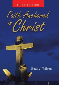 portada Faith Anchored In Christ (en Inglés)