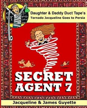 portada Secret Agent 7: Tornado Jacqueline Goes to Persia (en Inglés)