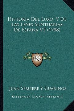 portada Historia del Luxo, y de las Leyes Suntuarias de Espana v2 (1788) (in Spanish)
