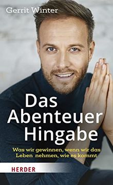 portada Das Abenteuer Hingabe: Was wir Gewinnen, Wenn wir das Leben Nehmen, wie es Kommt (in German)