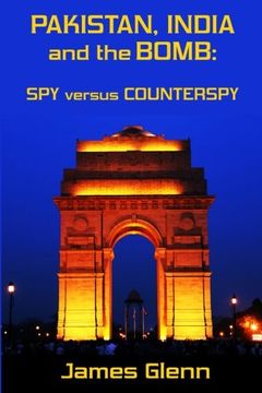 portada Pakistan, India and the Bomb: Spy versus Counterspy