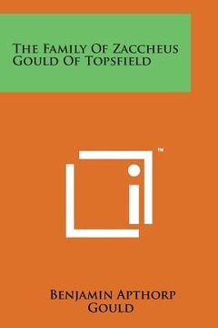 portada The Family of Zaccheus Gould of Topsfield (in English)