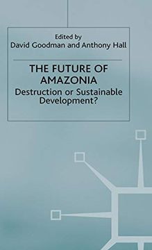 portada The Future of Amazonia: Destruction or Sustainable Development? (in English)