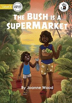 portada The Bush is a Supermarket (en Inglés)