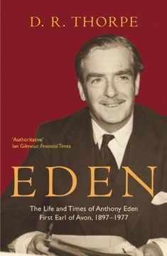 portada Eden: The Life and Times of Anthony Eden, First Earl of Avon, 1897-1977 (en Inglés)
