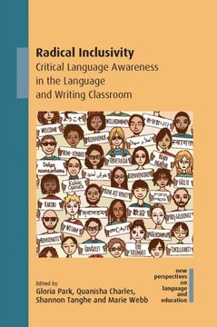 portada Radical Inclusivity. Critical Language Awareness in the Language and Writing Classroom