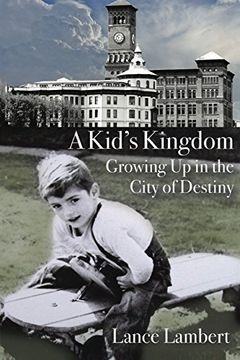 portada A Kid's Kingdom: Growing up in the City of Destiny (en Inglés)