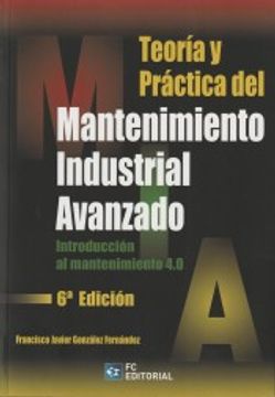 portada Teoria y Practica del Mantenimiento Industrial Avanzado-6E