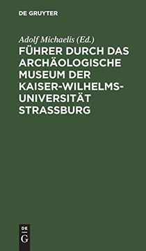 portada Führer Durch das Archäologische Museum der Kaiser-Wilhelms-Universität Strassburg (en Alemán)
