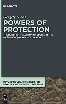portada Powers of Protection: The Buddhist Tradition of Spells in the Dhara¿ Isa¿ Graha Collections: 9 (Beyond Boundaries, 9) (en Inglés)