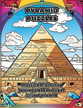 portada Pyramid Puzzles: Mystical Coloring Journey of the Great Giza Pyramid (in English)