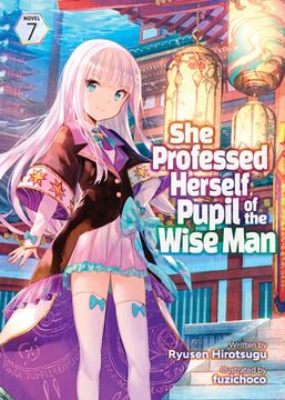portada She Professed Herself Pupil of the Wise Man (Light Novel) Vol. 7 (en Inglés)