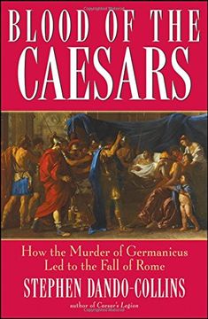 portada Blood of the Caesars: How the Murder of Germanicus led to the Fall of Rome (en Inglés)