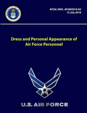 portada Dress and Personal Appearance of Air Force Personnel - AFI36-2903 -AFGM2018-02 (en Inglés)