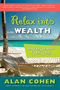 portada Relax Into Wealth: How to get More by Doing Less (en Inglés)