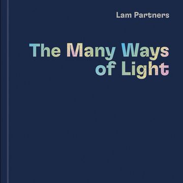 portada Lam Partners: The Many Ways of Light (en Inglés)