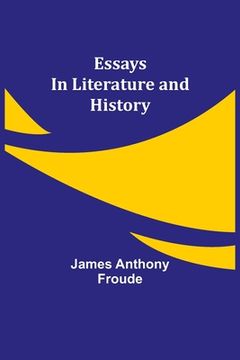 portada Essays in Literature and History (in English)