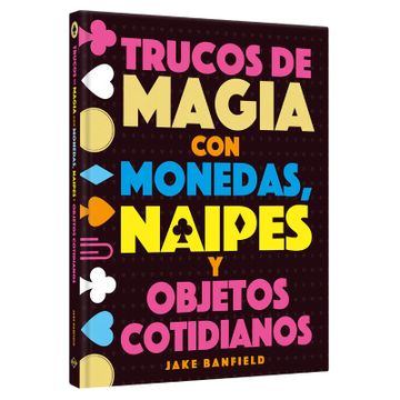 portada Trucos de Magia con Monedas,Naipes y Objetos Cotidianos (in Spanish)
