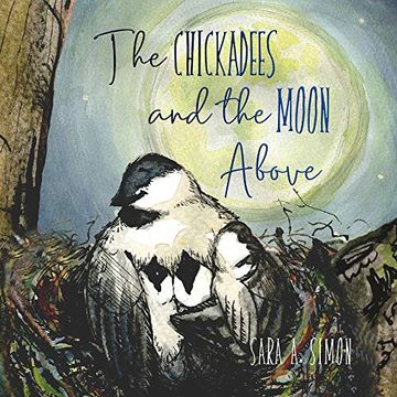 portada The Chickadees and the Moon Above (en Inglés)