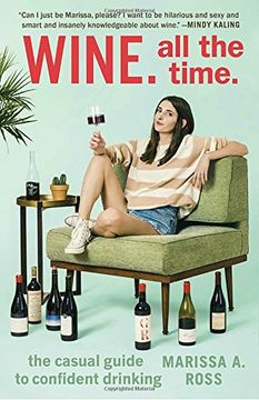 portada Wine. All the Time. The Casual Guide to Confident Drinking 
