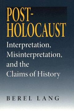 portada post-holocaust: interpretation, misinterpretation, and the claims of history (en Inglés)