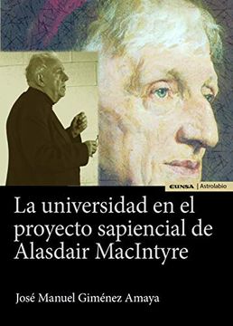 portada La Universidad en el Proyecto Sapiencial de Alasdair Macintyre (in Spanish)