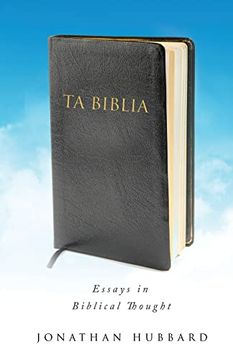 portada Ta Biblia: Essays in Biblical Thought (en Inglés)