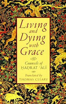 portada Living and Dying With Grace: Counsels of Hadrat ali (en Inglés)