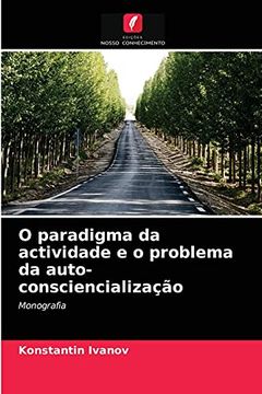 portada O Paradigma da Actividade e o Problema da Auto-Consciencialização: Monografia (en Portugués)