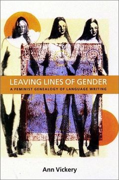 portada Leaving Lines of Gender: A Feminist Genealogy of Language Writing (in English)
