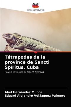 portada Tétrapodes de la province de Sancti Spíritus, Cuba (en Francés)