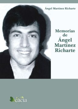 portada Memorias de Ángel Martínez Richarte (in Spanish)