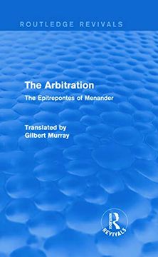 portada The Arbitration (Routledge Revivals): The Epitrepontes of Menander (en Inglés)