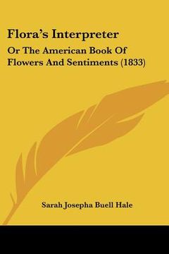 portada flora's interpreter: or the american book of flowers and sentiments (1833) (in English)