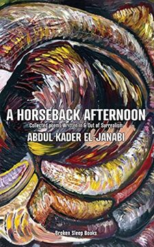 portada A Horseback Afternoon: Collected Poems Written in & out of Surrealism (en Inglés)