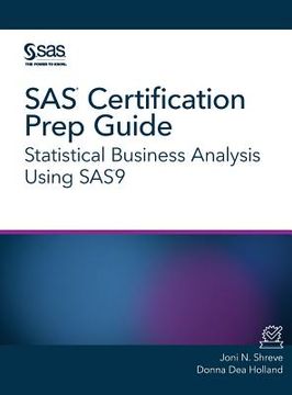 portada SAS Certification Prep Guide: Statistical Business Analysis Using SAS9 (en Inglés)